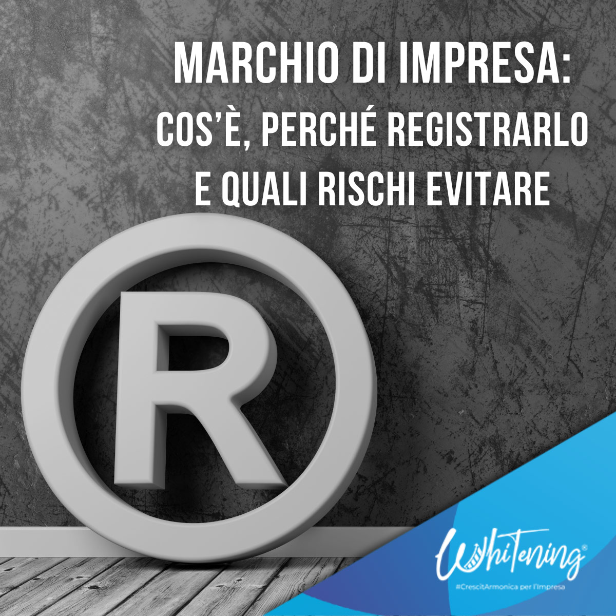 Marchio di impresa: cos’è, perché registrarlo e quali rischi evitare