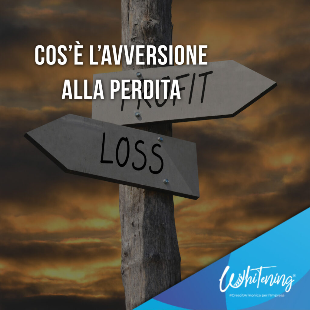 Cos'è l'avversione alla perdita