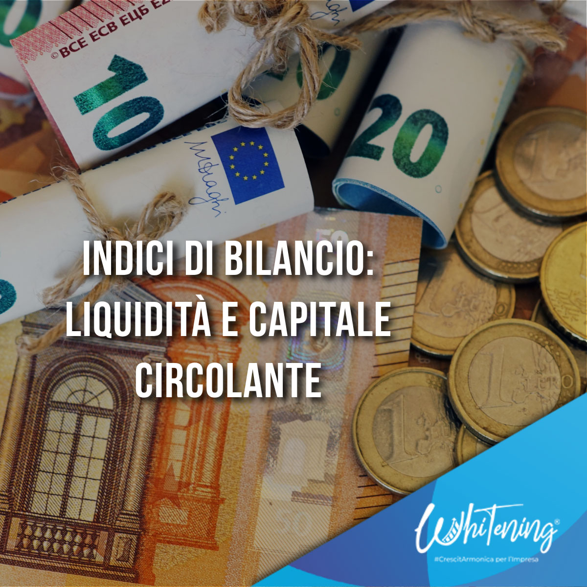 Indici di Bilancio: Liquidità e Capitale Circolante